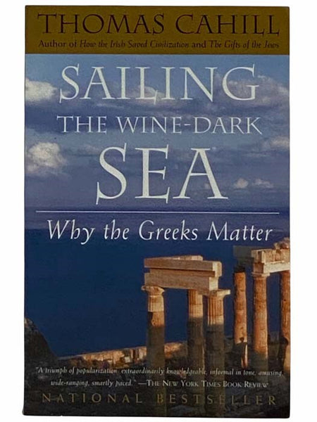 Sailing the Wine-Dark Sea: Why the Greeks Matter