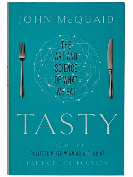 Tasty: The Art and Science of What We Eat