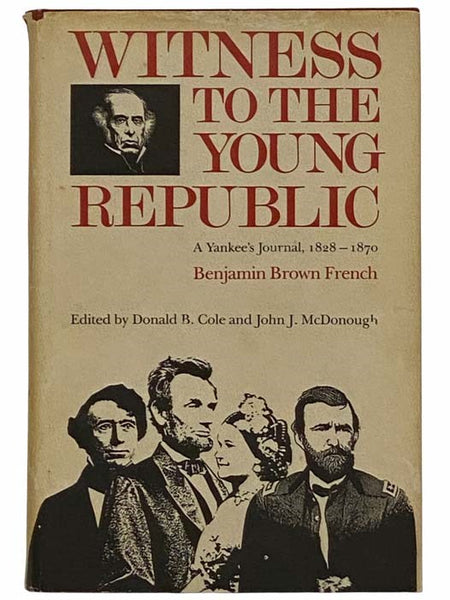 Witness to the Young Republic: A Yankee's Journal, 1828-1870