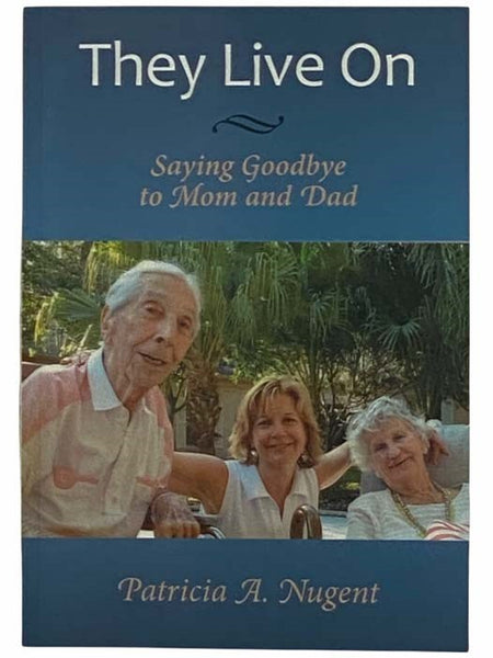 They Live On: Saying Goodbye to Mom and Dad