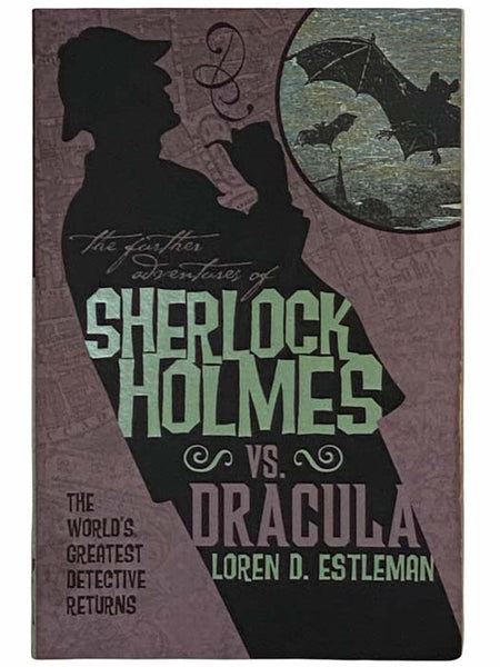 The Further Adventures of Sherlock Holmes vs. Dracula or The Adventure of the Sanguinary Count