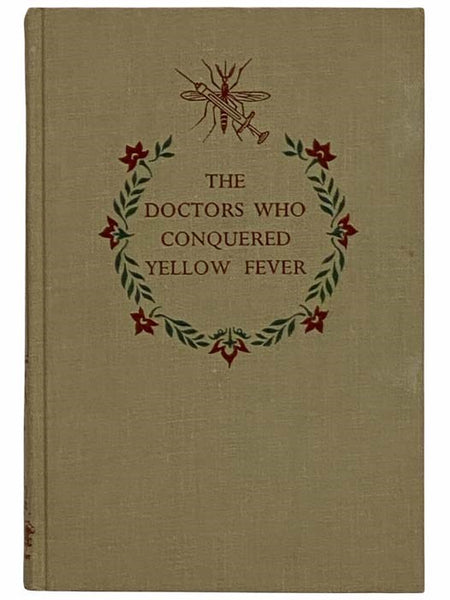 The Doctors Who Conquered Yellow Fever (Landmark Books, No. 78)