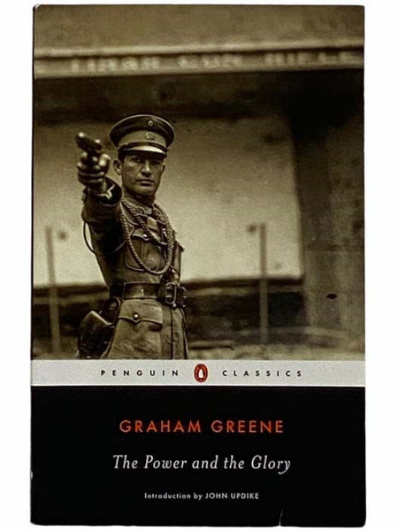 The Power and the Glory (Penguin Classics)