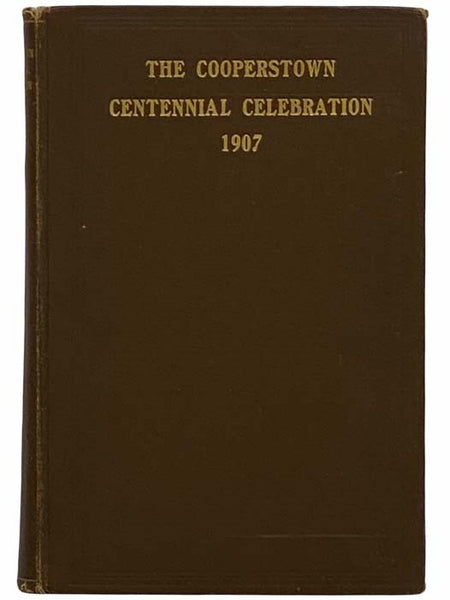 The Cooperstown Centennial Celebration, 1907