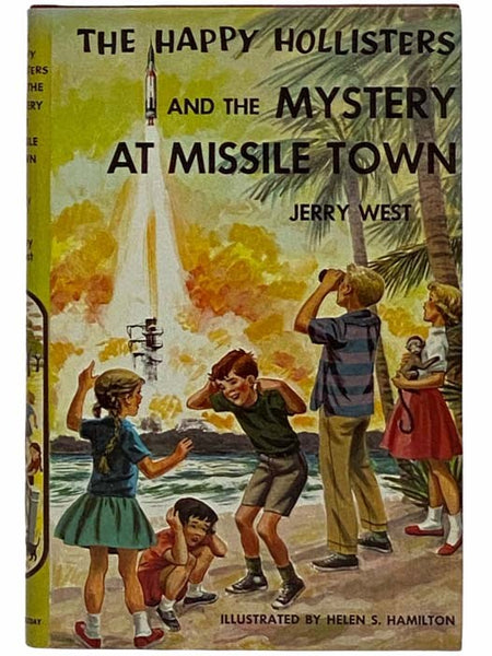 The Happy Hollisters and the Mystery at Missile Town (The Happy Hollisters, Book 19)