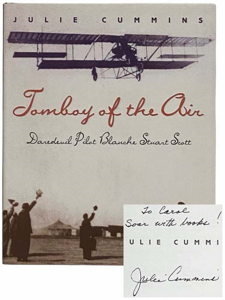 Tomboy of the Air: Daredevil Pilot Blanche Stuart Scott