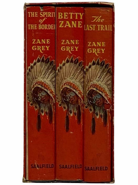 The Spirit of the Border (Abridged Edition); Betty Zane(Abridged Edition); The Last Trail (Abridged Edition) (Three Volumes Box Set)
