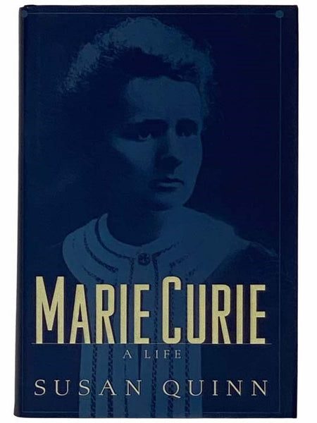 Marie Curie: A Life