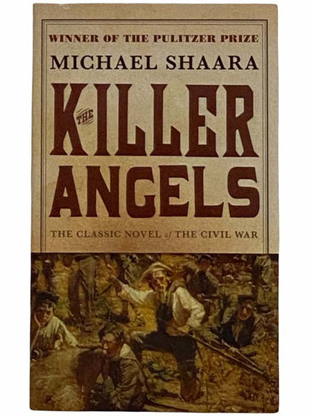 The Killer Angels: The Classic Novel of the Civil War