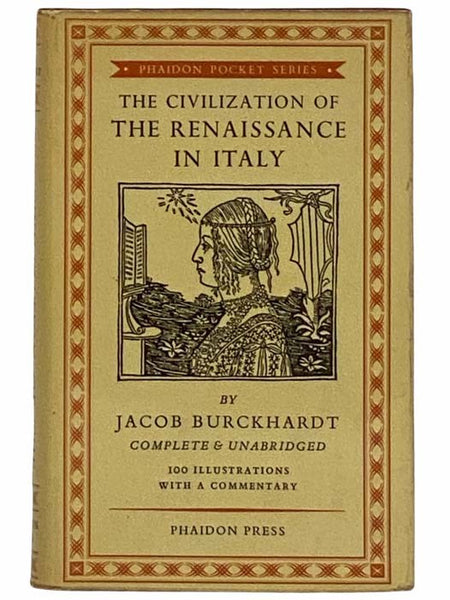 The Civilization of the Renaissance in Italy (Complete and Unabridged) (Phaidon Pocket Series)