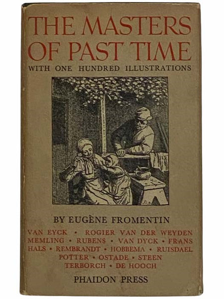The Masters of Past Time: Dutch and Flemish Painting from Van Eyck to Rembrandt