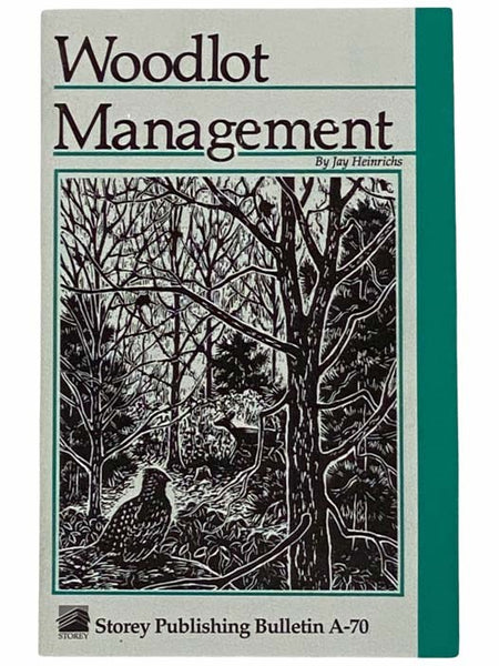 Woodlot Management (Storey Publishing Bulletin, A-70)
