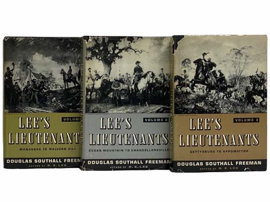 Lee's Lieutenants: A Study in Command, Three Volume Set -- Manassas to Malvern Hill; Cedar Mountain to Chancellorsville; Gettysburg to Appomattox