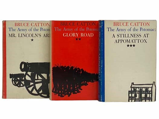 The Army of the Potomac, in Three Volumes: Mr. Lincoln's Army; Glory Road; A Stillness at Appomattox
