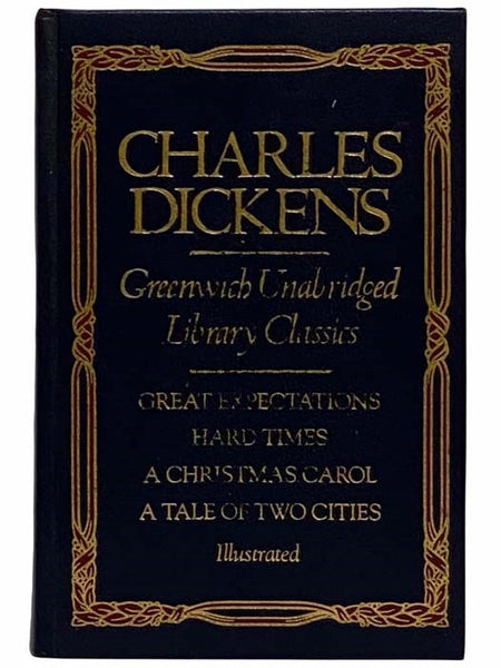 Greenwich Unabridged Library Classics, Illustrated: Great Expectations; Hard Times; A Christmas Carol; A Tale of Two Cities