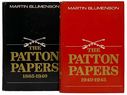 The Patton Papers, in Two Volumes: Volume I. 1885-1940; Volume II. 1940-1945