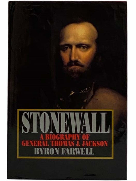 Stonewall: A Biography of General Thomas J. Jackson