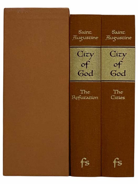The City of God: Part I - The Refutation; Part II - The Cities