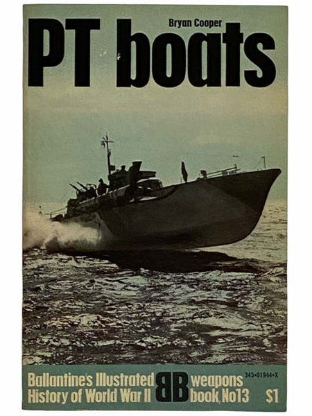 P T Boats [PT] (Ballantine's Illustrated History of World War II: Weapons Book No.13)