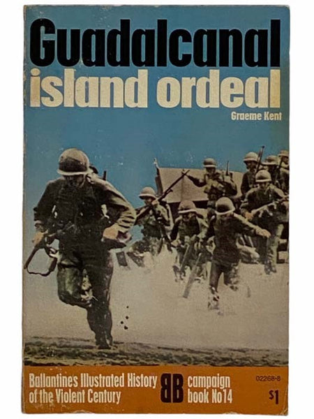 Guadalcanal: Island Ordeal (Ballantine's Illustrated History of the Violent Century: Campaign Book, No. 14)
