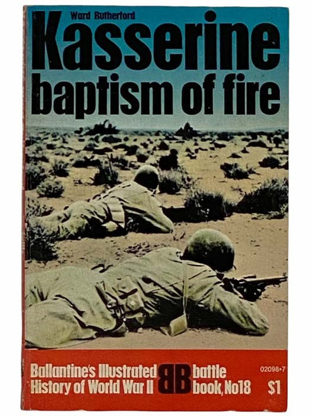 Kasserine: Baptism of Fire (Ballantine's Illustrated History of World War II: Battle Book No. 18)