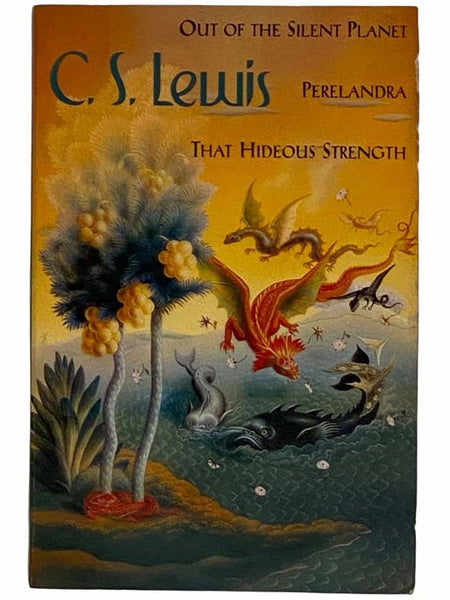 Out of the Silent Plant; Perelandra; That Hideous Strength (The Space Trilogy)