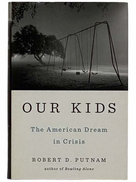 Our Kids: The American Dream in Crisis