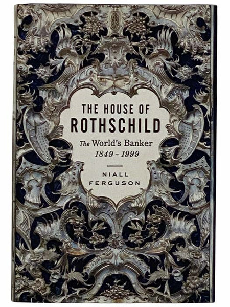 The House of Rothschild: The World's Banker 1849-1999
