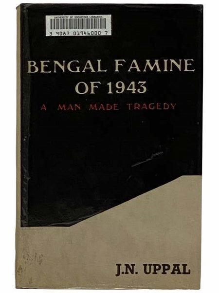Bengal Famine of 1943: A Man Made Tragedy