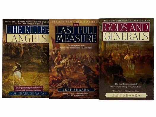 The Civil War Trilogy: The Killer Angels; The Last Full Measure; Gods and Generals