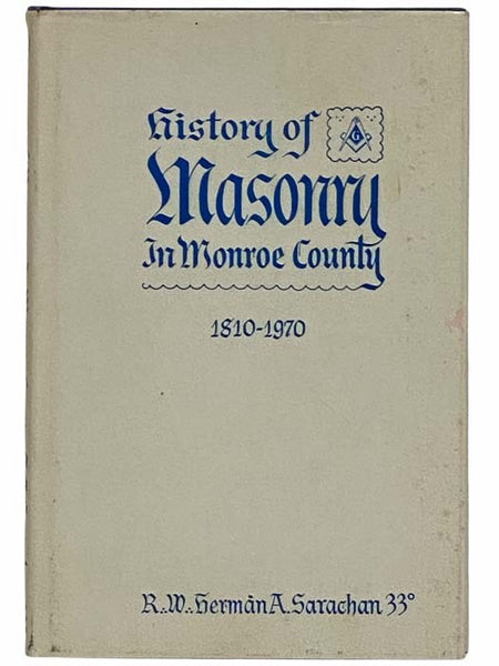 History of Masonry in Monroe County, 1810-1970