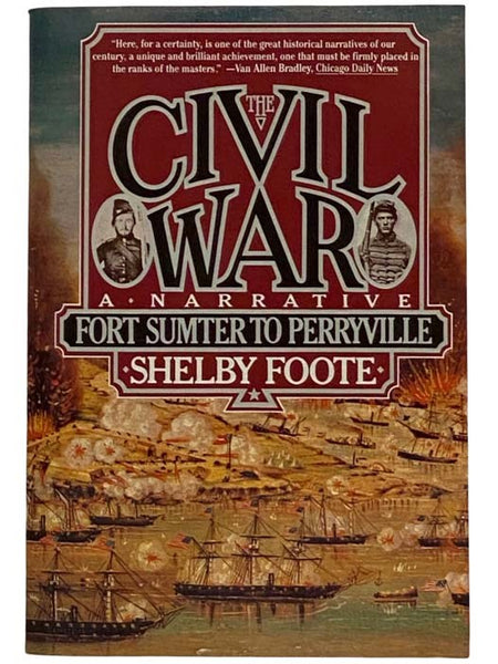 The Civil War: A Narrative, Volume 1 - Fort Sumter to Perryville