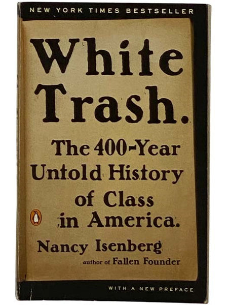 White Trash: The 400-Year Untold History of Class in America