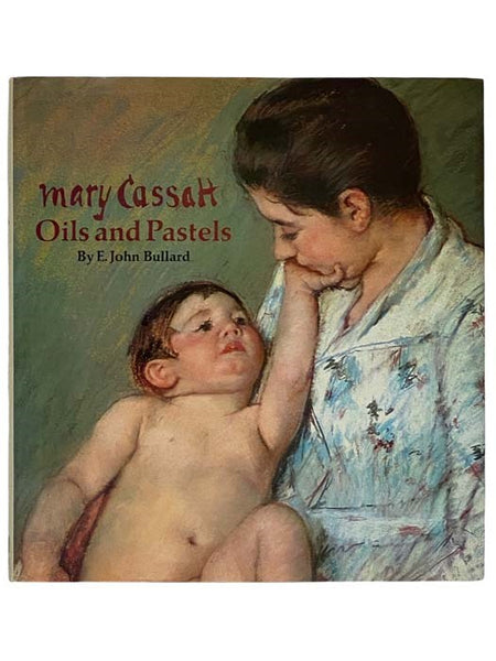 Mary Cassatt: Oils and Pastels