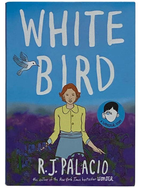 White Bird: A Wonder Story