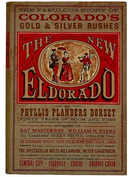 The New Eldorado: The Story of Colorado's Gold and Silver Rushes