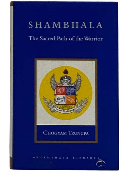 Shambhala: The Sacred Path of the Warrior
