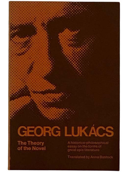 The Theory of the Novel: A Historico-Philosophical Essay on the Forms of Great Epic Literature
