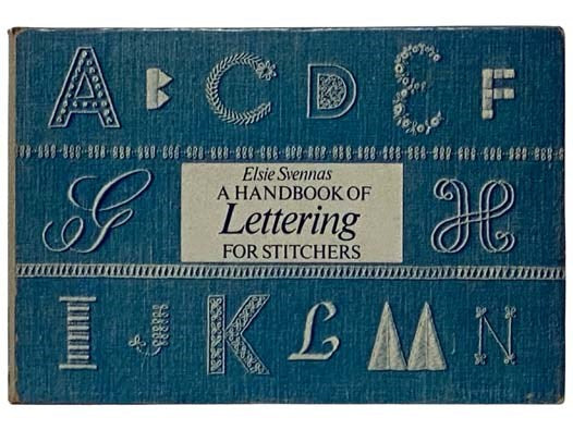 A Handbook of Lettering for Stitchers