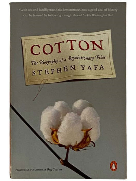 Cotton: The Biography of a Revolutionary Fiber