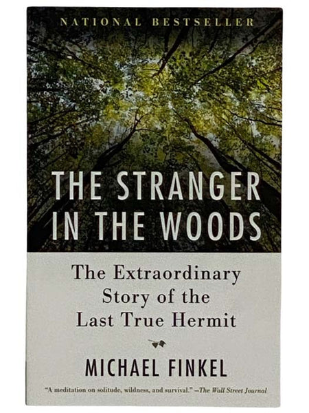 The Stranger in the Woods: The Extraordinary Story of the Last True Hermit