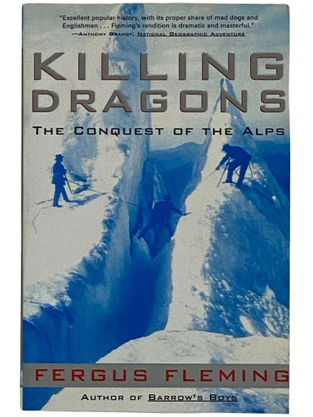 Killing Dragons: The Conquest of the Alps