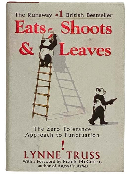 Eats, Shoots & Leaves: The Zero Tolerance Approach to Punctuation