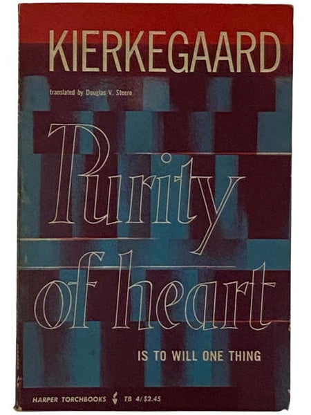 Purity of Heart is to Will One Thing