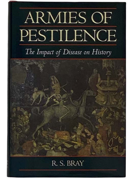 Armies of Pestilence: The Impact of Disease on History