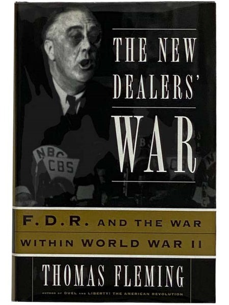 The New Dealer's War: F.D.R. and the War Within World War II