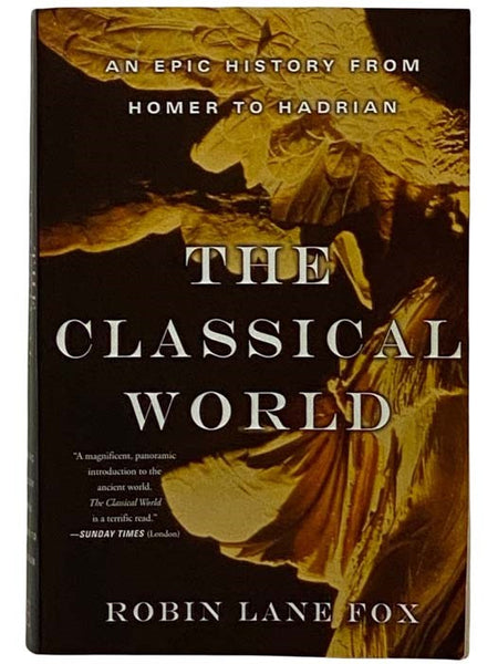 The Classical World: An Epic History from Homer to Hadrian