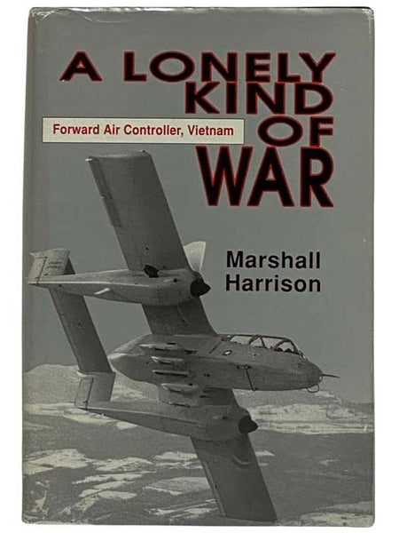 A Lonely Kind of War: Forward Air Controller, Vietnam