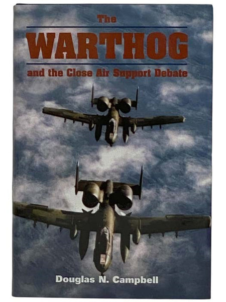 The Warthog and the Close Air Support Debate