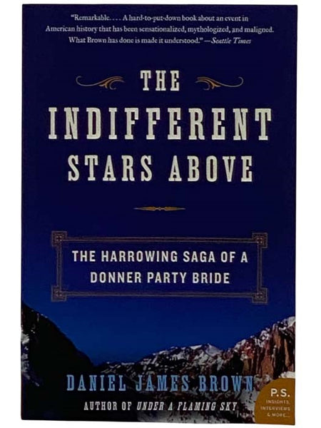 The Indifferent Stars Above: The Harrowing Saga of a Donner Party Bride